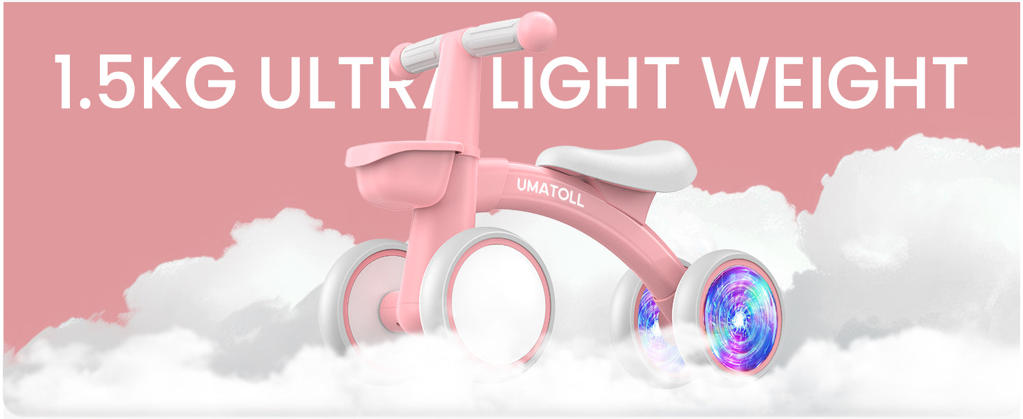 Umatoll Baby Balance Bike for 1 Year Old Girls – Pink Toddler Gift
Umatoll Colorful Lighting Baby Balance Bike with Adjustable Seat
Umatoll Toddler Balance Bike with Glowing Wheels – 12–24 Months
Umatoll 1st Birthday Gift Baby Balance Bike for Girls – Pink Ride On Toy
Umatoll Lightweight Aluminum Baby Balance Bike – Safe Indoor Outdoor Toy
Umatoll Pink Baby Balance Bike with LED Rear Wheels – Toddler Ride On
Umatoll Baby Balance Bike for 12–24 Month Old Girls – Adjustable Toddler Bike